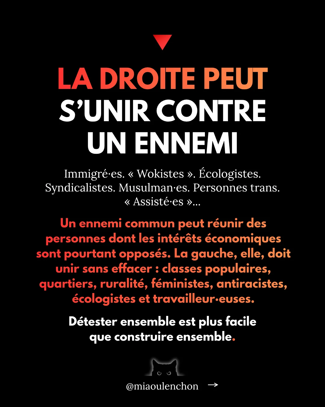 Diapositive 13 sur 17 : LA DROITE PEUT S'UNIR CONTRE UN ENNEMI Immigré es. « Wokistes ». Écologistes. Syndicalistes. Musulman es. Personnes trans.…