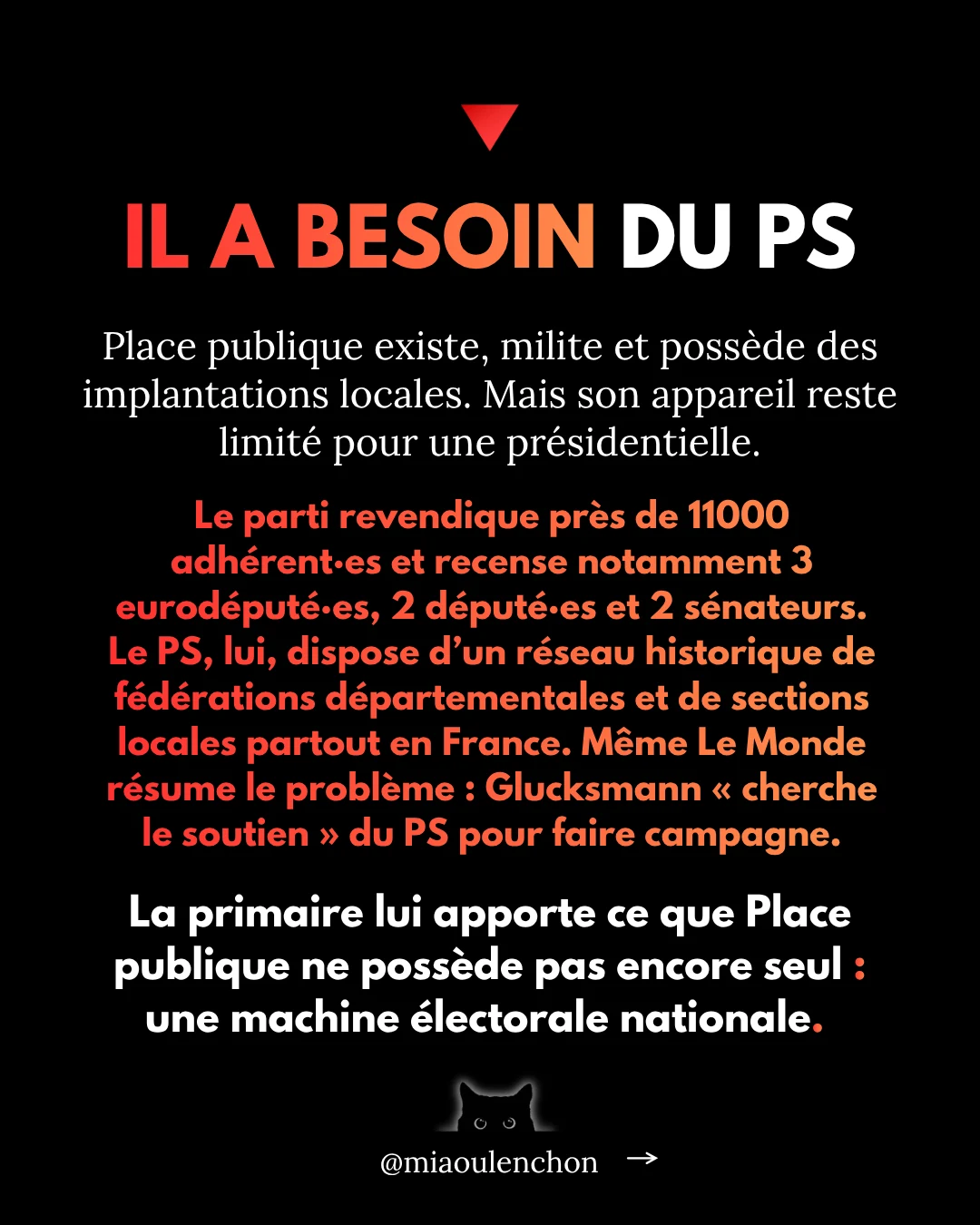 Diapositive 5 sur 19 : T IL A BESOIN DU PS Place publique existe, milite et possède des implantations locales. Mais son appareil…