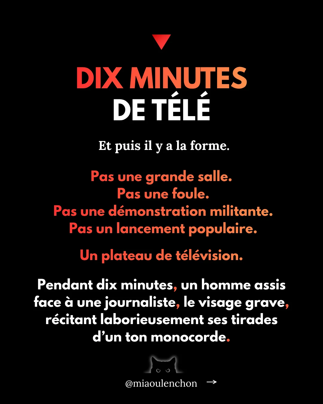 Diapositive 8 sur 19 : DIX MINUTES DE TÉLÉ Et puis il y a la forme. Pas une grande salle. Pas une foule.…