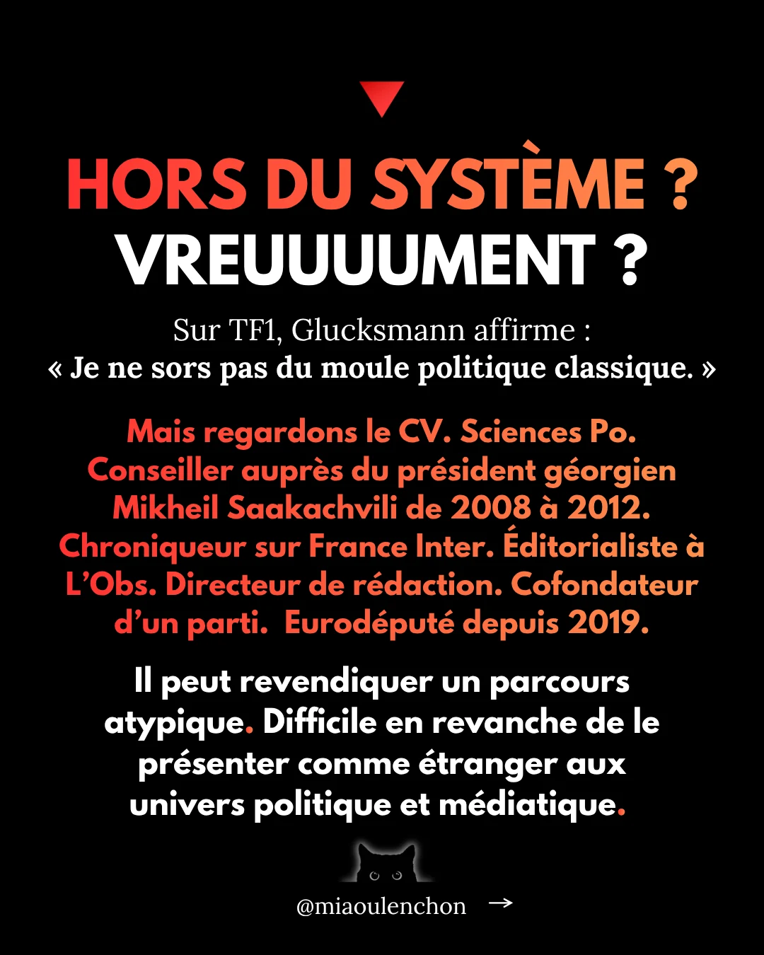 Diapositive 13 sur 19 : HORS DU SYSTÈME ? VREUUUUMENT ? Sur TF1, Glucksmann affirme : «Je ne sors pas du moule politique…